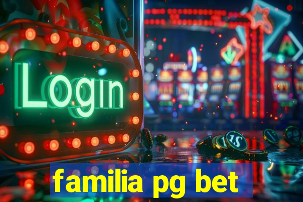 familia pg bet